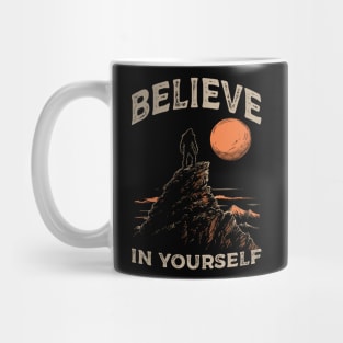 Believe in yourself Mug